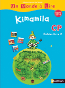 Un monde &agrave; lire CP - Kimamila - S&eacute;rie bleue (Cahier-livre 2)