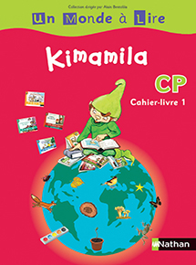 Un monde &agrave; lire CP - Kimamila - S&eacute;rie rouge (Cahier-livre 1)